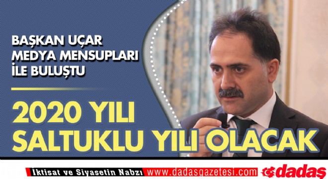 Başkan Uçar Medya Mensupları ile buluştu 